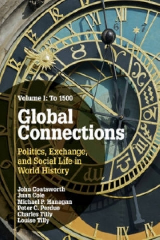 Carte Global Connections: Volume 1, To 1500 John Coatsworth