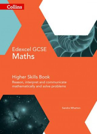 Knjiga GCSE Maths Edexcel Higher Reasoning and Problem Solving Skills Book Sandra Wharton