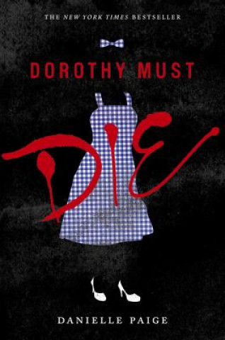 Книга Dorothy Must Die Danielle Paige