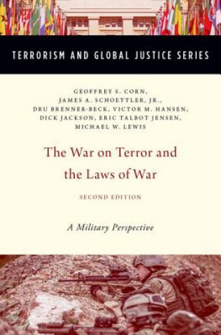 Kniha War on Terror and  the Laws of War Geoffrey S. Corn