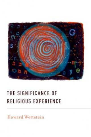 Kniha Significance of Religious Experience Howard Wettstein