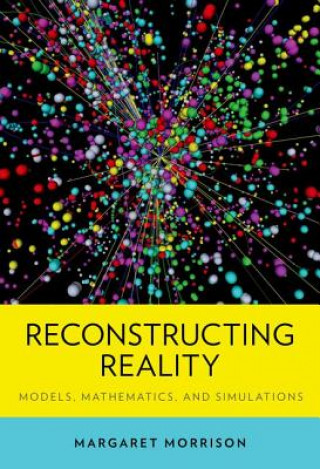 Kniha Reconstructing Reality Margaret Morrison
