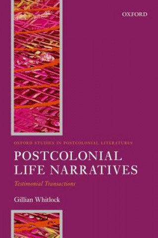 Kniha Postcolonial Life Narratives Gillian Whitlock