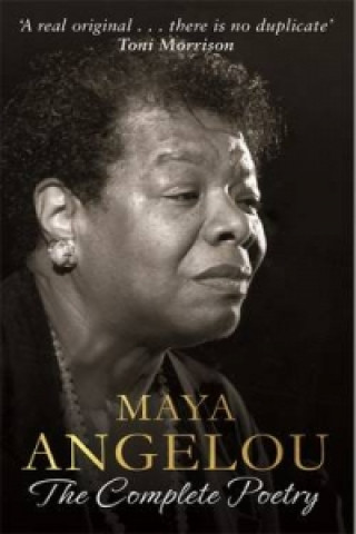 Kniha Maya Angelou: The Complete Poetry Maya Angelou
