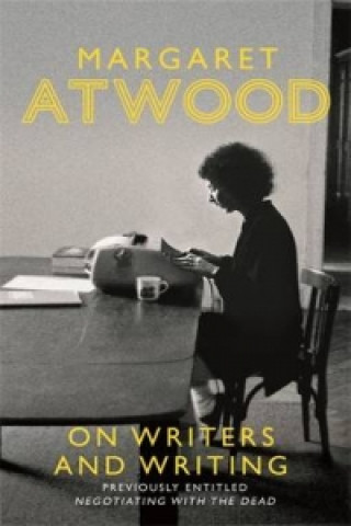 Kniha On Writers and Writing Margaret Atwood
