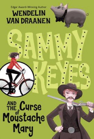 Kniha Sammy Keyes and the Curse of Moustache Mary Wendelin Van Draanen