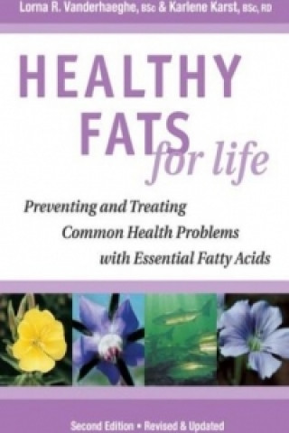 Książka Healthy Fats for Life Lorna R. Vanderhaeghe