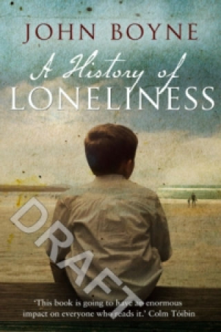 Kniha History of Loneliness John Boyne