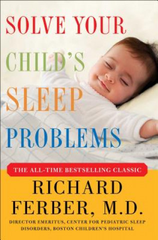 Книга Solve Your Child's Sleep Problems Richard Ferber