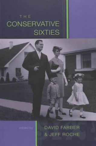 Knjiga Conservative Sixties David Farber