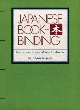 Kniha Japanese Bookbinding Kojiro Ikegami