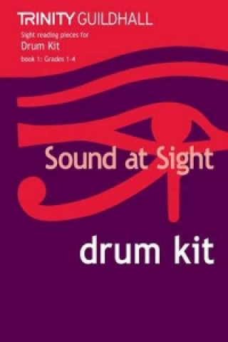 Materiale tipărite Sound At Sight Drum Kit (Grades 1-4) Trinity Guildhall