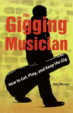 Knjiga Gigging Musician Billy Mitchell