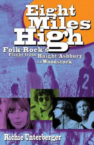 Kniha Eight Miles High Richie Unterberger