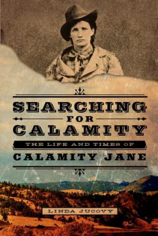 Carte Searching for Calamity Linda Jucovy