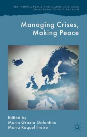 Kniha Managing Crises, Making Peace M. Galantino