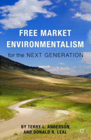 Książka Free Market Environmentalism for the Next Generation Terry L. Anderson