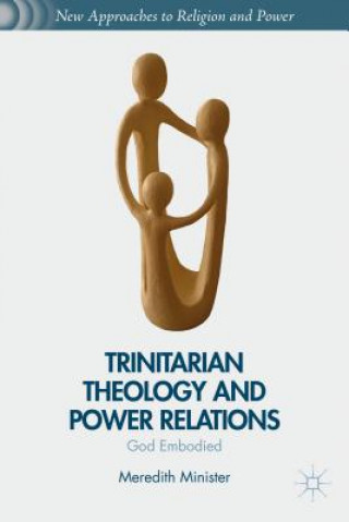 Book Trinitarian Theology and Power Relations Meredith Minister