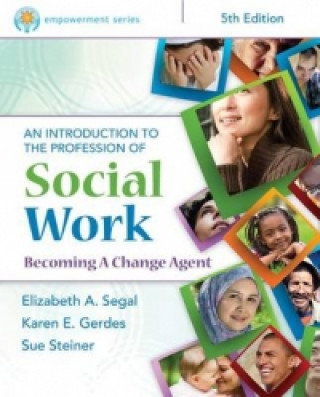 Книга Empowerment Series: An Introduction to the Profession of Social Work Elizabeth A Segal