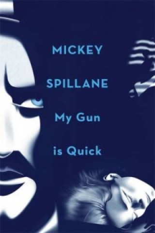 Kniha My Gun is Quick Mickey Spillane