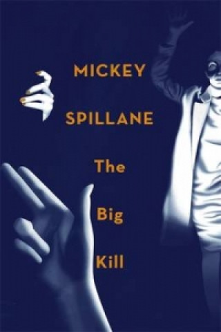 Книга Big Kill Mickey Spillane