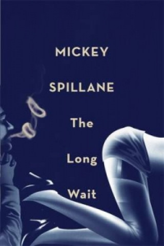 Kniha Long Wait Mickey Spillane
