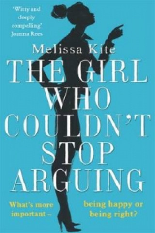 Книга Girl Who Couldn't Stop Arguing Melissa Kite