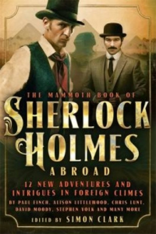 Kniha Mammoth Book Of Sherlock Holmes Abroad Simon Clark