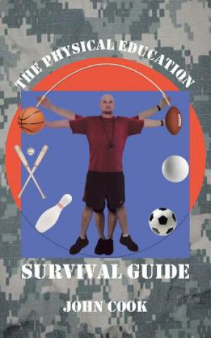 Książka Physical Education Survival Guide John Cook