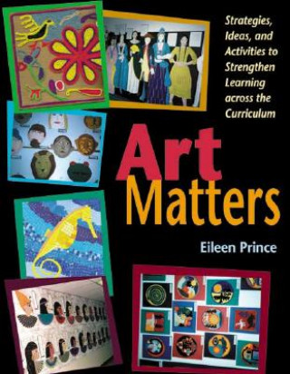 Knjiga Art Matters Eileen S. Prince