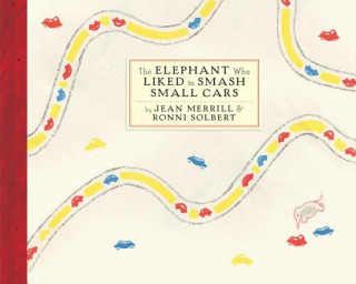 Carte Elephant Who Liked To Smash Small Cars Jean Merrill