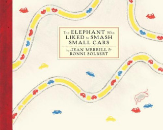 Livre Elephant Who Liked To Smash Small Cars Jean Merrill