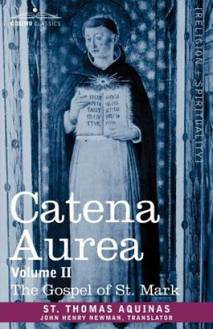 Könyv Catena Aurea St Thomas Aquinas