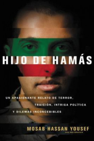 Könyv Hijo de Hamas Mosab Hassan Yousef