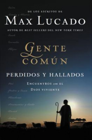 Knjiga Gente comun perdidos y hallados Max Lucado