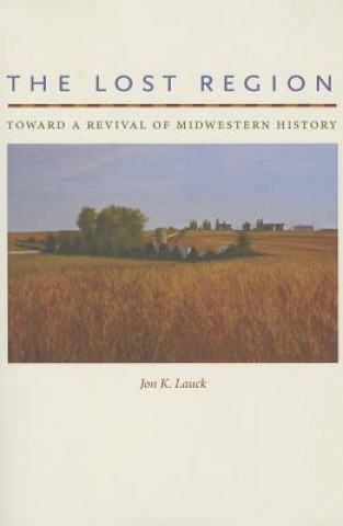 Knjiga Lost Region Jon K. Lauck