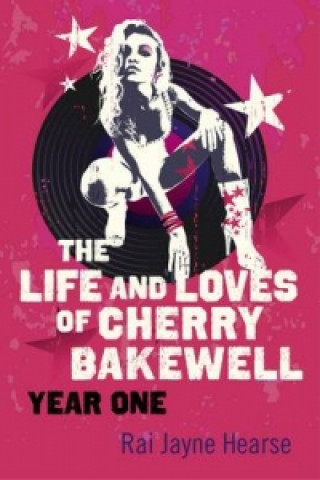 Könyv Life and Loves of Cherry Bakewell Rai Jayne Hearse