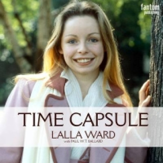 Книга Lalla Ward - Time Capsule Paul W T Ballard