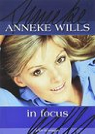 Kniha Anneke Wills - In Focus Paul W T Ballard