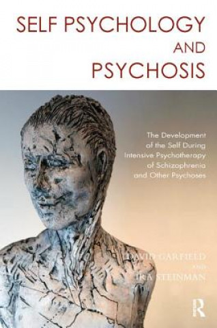 Knjiga Self Psychology and Psychosis Ira Steinman