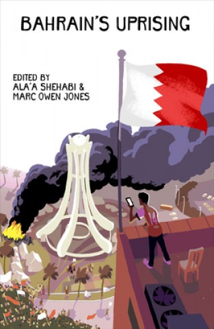 Книга Bahrain's Uprising Ala'a Shehabi