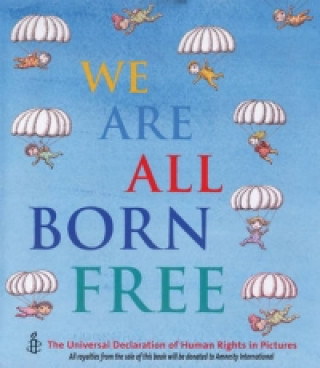 Kniha We Are All Born Free Amnesty International