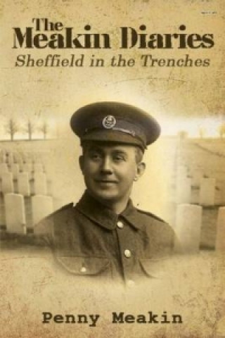 Książka Meakin Diaries - Sheffield in the Trenches Penny Meakin