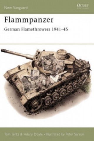 Книга Flammpanzer German Flamethrowers 1941-45 Thomas L. Jentz