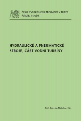 Carte Hydraulické a pneumatické stroje, část vodní turbíny Jan Melichar