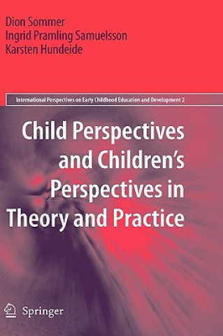 Książka Child Perspectives and Children's Perspectives in Theory and Practice Dion Sommer