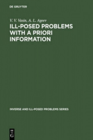 Carte Ill-Posed Problems with A Priori Information A.L. Ageev