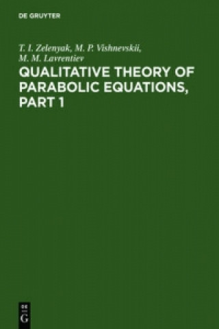 Carte Qualitative Theory of Parabolic Equations, Part 1 T. I. Zelenyak
