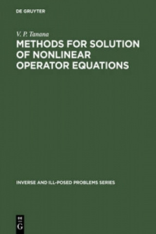 Könyv Methods for Solution of Nonlinear Operator Equations V.P. Tanana