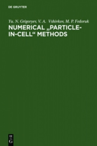 Könyv Numerical "Particle-in-Cell" Methods V. A. Vshivkov